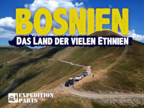 Abenteuerreise: 7 Tage "Bosnien" - Das Land der vielen Ethnien