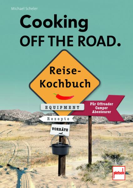 COOKING OFF THE ROAD - Reisekochbuch